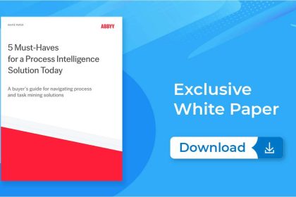 5 Must-Haves for a Process Intelligence Solution Today