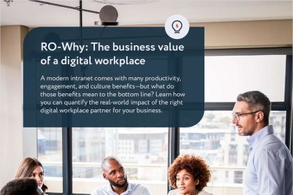 RO-Why: The business value of a digital workplace