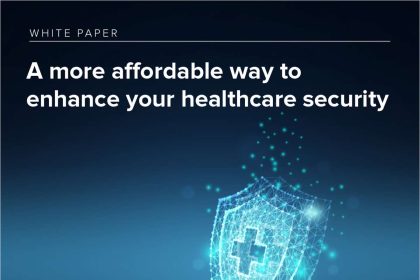 A More Affordable Way to Enhance Healthcare Security
